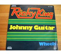 King, Ricky - Johnny Guitar - Wheels