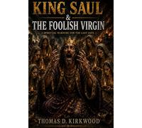 King Saul & The Foolish Virgin