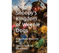 King Snoopy’s Kingdom of Weenie Dogs: King Snoopy Meets the Ants: 1