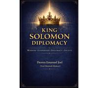 KING SOLOMON DIPLOMACY: Wisdom • Leadership • Diplomacy • Society