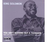 King Solomon - You Ain't Nothing But a Teenag