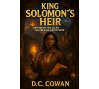 King Solomon's Heir: Inspired by the Allan Quartermain Adventures (Angel Donor Classics)