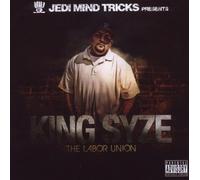 King Syze: The Labor Union by Jedi Mind Tricks (2008-08-05)