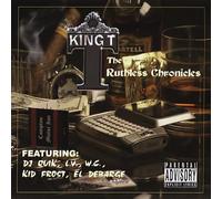 King T. - The Ruthless Chronicles