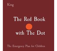King The Red Book with The Dot: The Emergency Plan for Children Hardcover King Multicolor