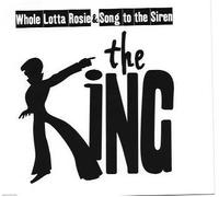 King,the - Whole Lotta Rosie