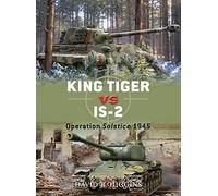 King Tiger vs IS-2: Operation Solstice 1945: 37 (Duel)