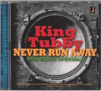 King Tubby - Never Run Away Dub Plate Specials