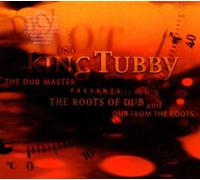 King Tubby - The Roots Of Dub And Dub From The Roots