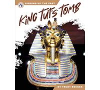 King Tut’s Tomb (Digging Up the Past)