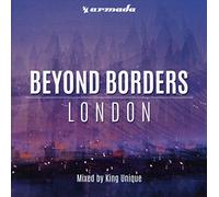 King Unique - Beyond Borders - London