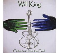 King, Will - Come on in From the Cold