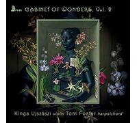 Kinga Ujszaszi & Tom Foster - Cabinet Of Wonders Vol.2