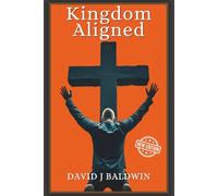 Kingdom Aligned: Pursuing the Highest Power