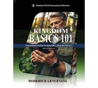 Kingdom Basics 101: Foundational Studies for Kingdom Living and Service: 5 (Kingdom Discipleship)
