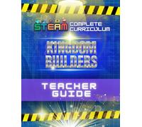 Kingdom Builders STEAM Curriculum: Teacher's Guide