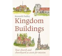 Kingdom Buildings: Your church and churchyard as assets for mission