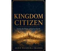 Kingdom Citizen: Living the Reign of God on Earth