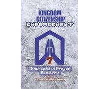 Kingdom Citizenship Empowerment: Household of Prayer Sunday School Book 7