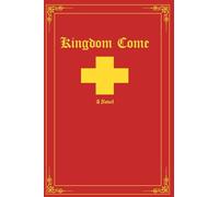 Kingdom Come: a Novel (The Brave New World Series)