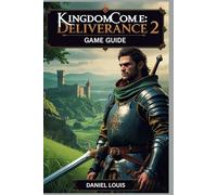 Kingdom Come: Deliverance 2 Game Guide: Unravel the Secrets of Bohemia