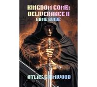 KINGDOM COME: DELIVERANCE II GAME GUIDE: Master Combat, Build Your Character & Live Authentically in Medieval Bohemia: 1 (Kingdom Come: Deliverance II Complete Guide Series)