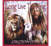 Kingdom Come - Long Live the King