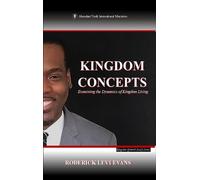 Kingdom Concepts: Examining the Dynamics of Kingdom Living: 1 (Kingdom Growth Study)