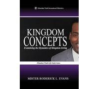 Kingdom Concepts: Examining the Dynamics of Kingdom Living: 5 (Abundant Truth Life Study)