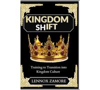 Kingdom Culture Shift: A Kingdom Culture Transformation Guide (Kingdom Connect)