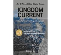 KIngdom Current: Riding the Flow of God’s Reign in Everyday Life