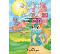 Kingdom Dragons: Coloring Book Adventures for Kids