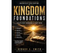 KINGDOM FOUNDATIONS: The Generational New Believer's Discipleship Workbook & Study Guide