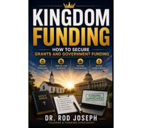 Kingdom Funding: How To Secure Grants and Government Funding
