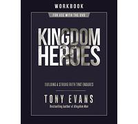 Kingdom Heroes Interactive Workbook: Building a Strong Faith That Endures