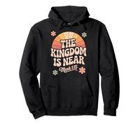 Kingdom Is Near Mark 1:15 Christian 70s Retro Bible Verse Pullover Hoodie