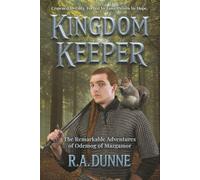 KINGDOM KEEPER: The Remarkable Adventures of Odemog of Mazgamor