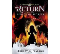 Kingdom Keepers: The Return Book Two Legacy of Secrets (Kingdom Keepers The Return, 2)