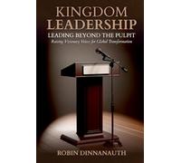 Kingdom Leadership: Leading from Beyond the Pulpit