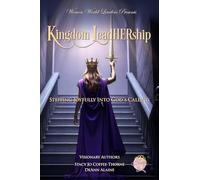 Kingdom LeadHERship: Stepping Joyfully Into God's Calling