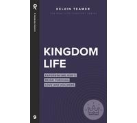 Kingdom Life: Experiencing God's Reign Through Love and Holiness (Real Life Theology)