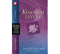 Kingdom Living (Spirit-Filled Life Study Guide Series)