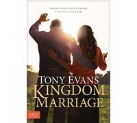 Kingdom Marriage: Connecting God's Purpose with Your Pleasure