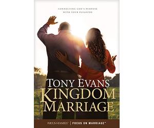 Kingdom Marriage: Connecting God's Purpose with Your Pleasure