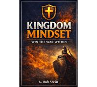 Kingdom Mindset: Win The War Within