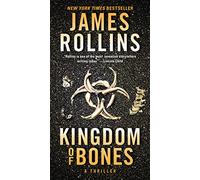 Kingdom of Bones : A Sigma Force Novel