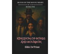 Kingdom of Bones and Bourbon: (Blood in the Bayou Book 1)