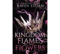 Kingdom of Flames & Flowers