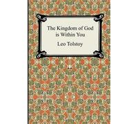Kingdom of God Is Within You, Paperback by Tolstoy, Leo; Garnett, Constance B...