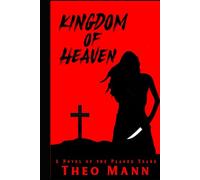 Kingdom of Heaven: A Post-Apocalyptic, Post-Pandemic Black Plague Historical Novel